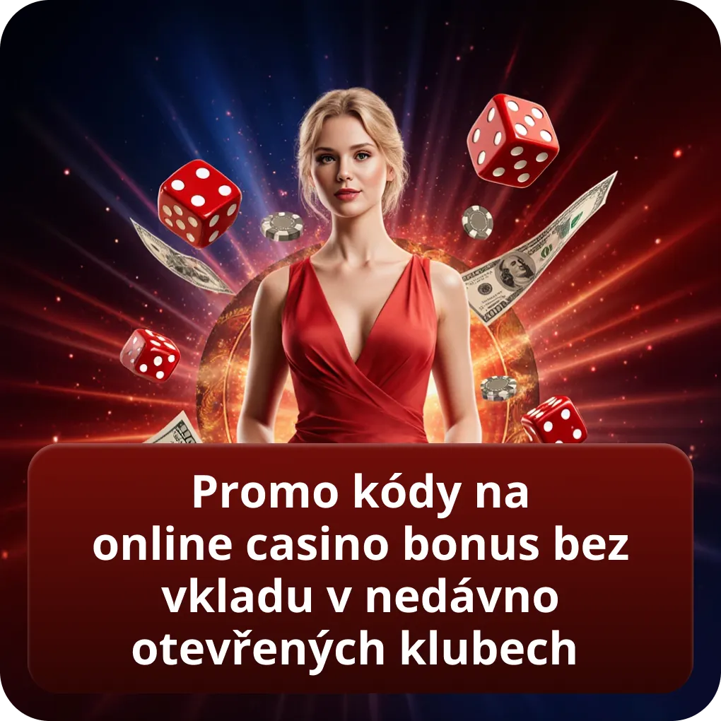 Promo kódy na online casino bonus bez vkladu v nedávno otevřených klubech